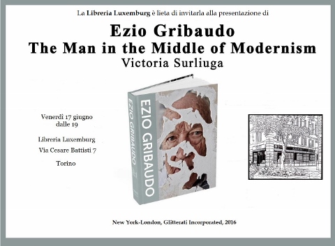 Ezio Gribaudo: The Man in the Middle of Modernism